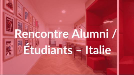 Rencontre Alumni / Étudiants – Italie