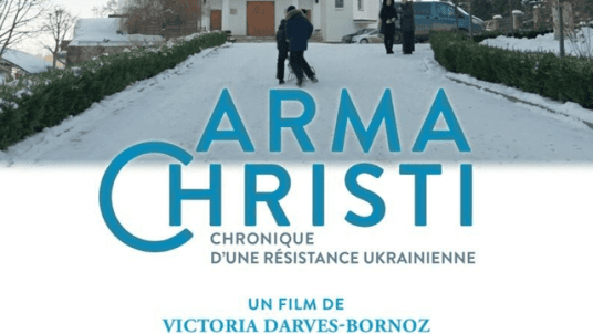 [COMPLET] Projection de "Arma Christi, Chronique d’une résistance ukrainienne"