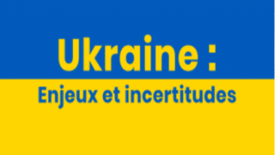 Ukraine : enjeux et incertitudes