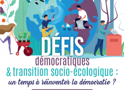 Défis démocratiques et transition socio-écologique : un temps à réinventer la démocratie ?