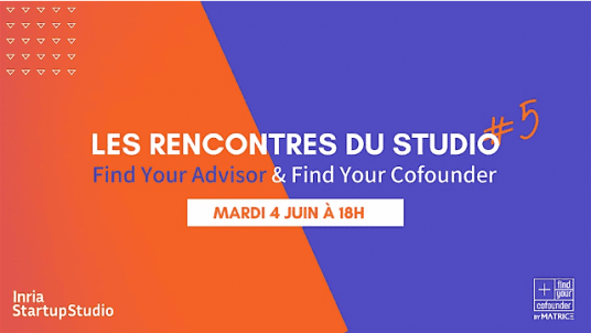 Groupe Entreprendre de Sciences Po x  Inria Startup Studio : Les Rencontres du Studio #5